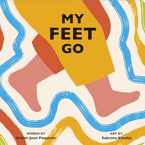 Ammi-Joan Paquette - My Feet Go - Hardback image 1