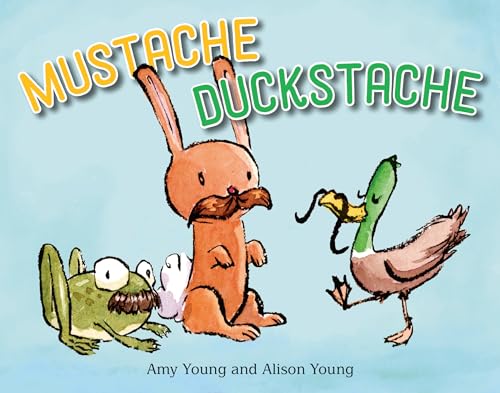 Amy Young - Mustache Duckstache - Hardback