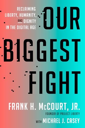 Michael J. Casey - Our Biggest Fight : Reclaiming Liberty, Humanity, a image 1
