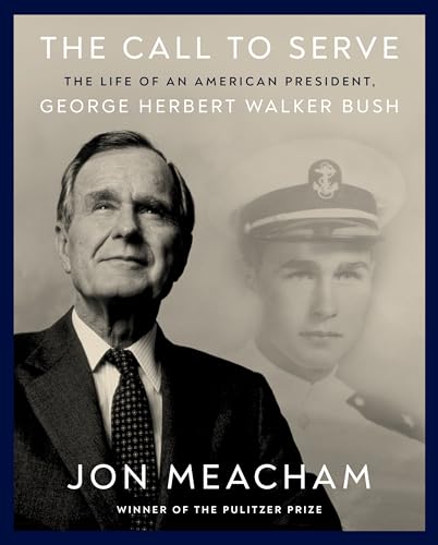 Jon Meacham - Call to Serve : The Life of President George Herbert Wal image 1