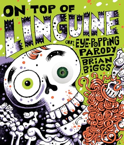 Brian Biggs - On Top of Linguine: An Eye-Popping Parody - Hardback image 1