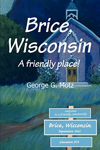 Brice, Wisconsin:A friendly place!