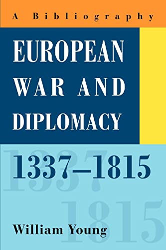 European War and Diplomacy, 1337-1815:A Bibliography