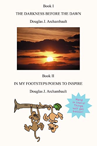 The Darkness Before the Dawn:In My Footsteps Poems to Inspire