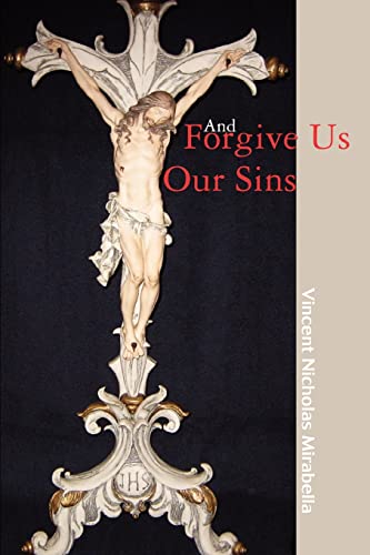 And Forgive Us Our Sins