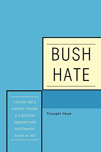 BUSH HATE