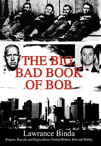 The Big, Bad Book of Bob:Rogues, Rascals and R