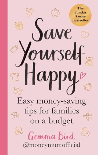 Gemma Bird AKA Money - Save Yourself Happy : Easy money-saving tips fo image 1