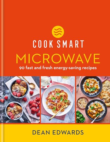 Dean Edwards - Cook Smart: Microwave : 90 fast and fresh energy-saving image 1