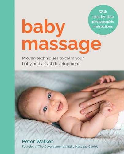 Peter Walker - Baby Massage : Proven techniques to calm your baby and image 1