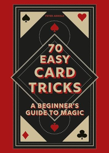Peter Arnold - 70 Easy Card Tricks : A beginner's guide to magic - image 1