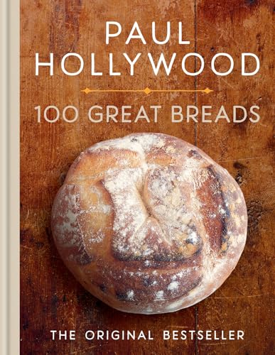 Paul Hollywood - 100 Great Breads : The Original Bestseller - Hardback image 1