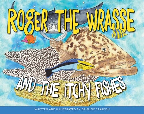 Dr Sue Pillans Aka D - Roger the Wrasse and the Itchie Fishies - Hardb image 1