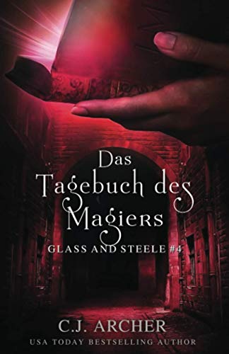 Das Tagebuch des Magiers: Glass and Steele