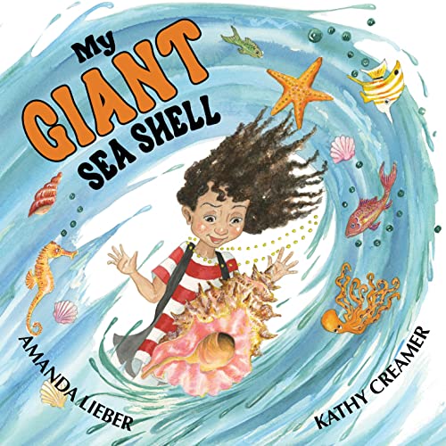 Amanda Lieber - My Giant Sea Shell - Hardback