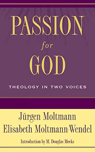 Passion for God: Theology in Two Voices