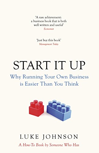 Luke Johnson - Start It Up : Why Running Your Own Business is Easier T image 1
