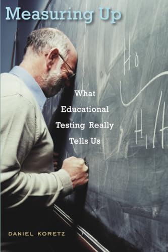 Daniel Koretz - Measuring Up : What Educational Testing Really Tells U image 1