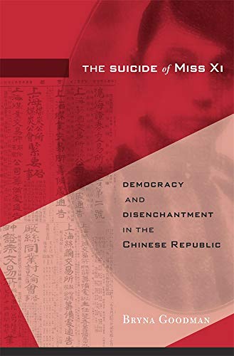 Bryna Goodman - Suicide of Miss Xi : Democracy and Disenchantment in t image 1