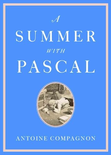 Antoine Compagnon - A Summer with Pascal - Hardback image 1