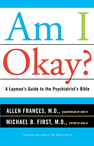 Am I Okay?: A Layman's Guide to the Psychiatrist's Bible