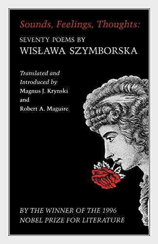 Wislawa Szymborska - Sounds, Feelings, Thoughts : Seventy Poems by  - image 1