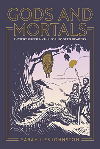 Sarah Iles Johnston - Gods and Mortals : Ancient Greek Myths for Moder image 1