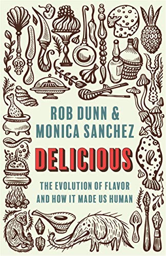 Monica Sanchez - Delicious : The Evolution of Flavor and How It Made U image 1
