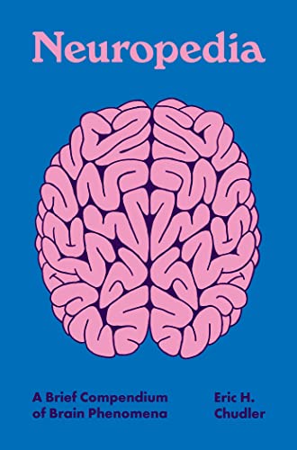 Eric H. Chudler - Neuropedia : A Brief Compendium of Brain Phenomena - image 1