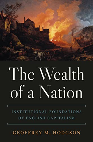 Geoffrey M. Hodgson - Wealth of a Nation : Institutional Foundations o image 1