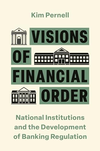 Kim Pernell - Visions of Financial Order : National Institutions and t image 1
