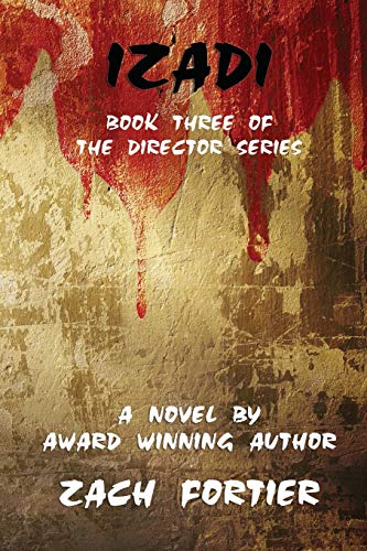 Izadi: Book Three of The Director series