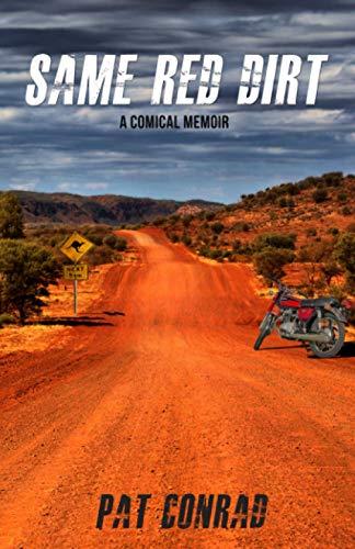 Same Red Dirt: A Comical Memoir