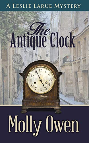 The Antique Clock: A Leslie LaRue Mystery