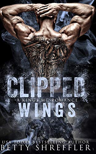 Clipped Wings: (A Kings MC Romance, Book 2, Standalone)