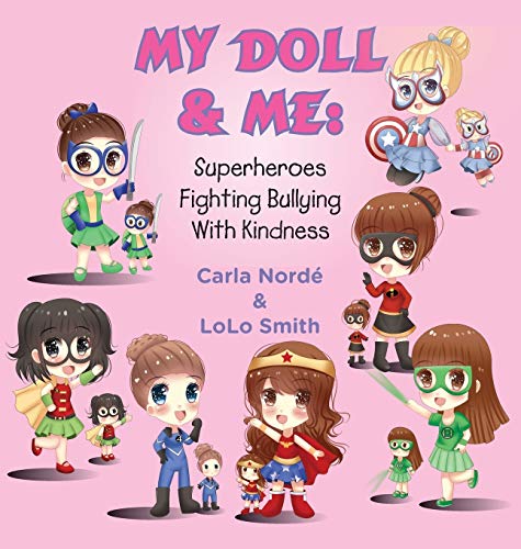 MY DOLL & ME: Superheroes Fighting Bullying with Kindness