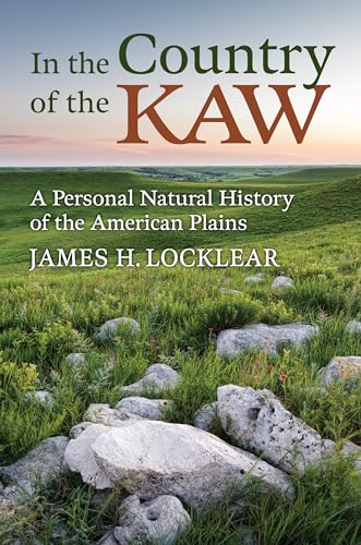 James H. Locklear - In the Country of the Kaw : A Personal Natural His image 1