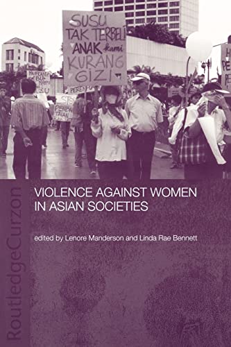 Violence Against Women in Asian Societies : Gender Inequality and Technologies of Violence