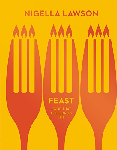 Nigella Lawson - Feast : Food that Celebrates Life (Nigella Collection image 1