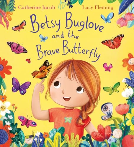 Catherine Jacob - Betsy Buglove and the Brave Butterfly (PB) - Paperba image 1