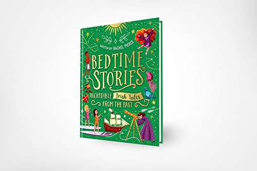 Rachel Pierce - Bedtime Stories: Incredible Irish Tales from the Past image 2