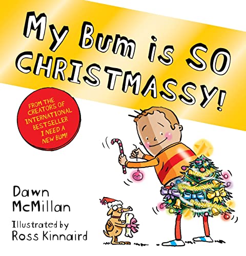 Dawn McMillan - My Bum is SO CHRISTMASSY! - Paperback image 1
