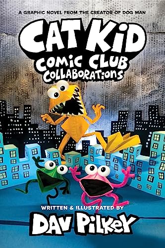 Dav Pilkey - Cat Kid Comic Club 4: Collaborations: from the Creator of image 1