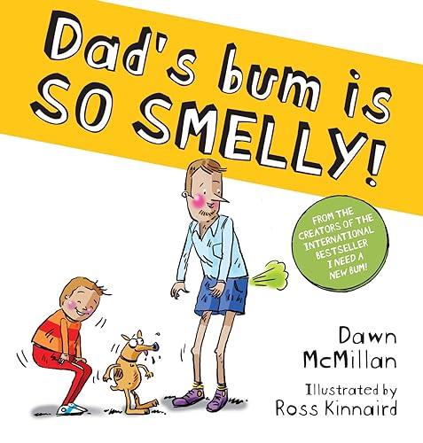 Dawn McMillan - Dad's Bum is So Smelly! (PB) - Paperback image 1