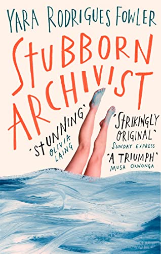 Yara Rodrigues Fowle - Stubborn Archivist - Paperback image 1