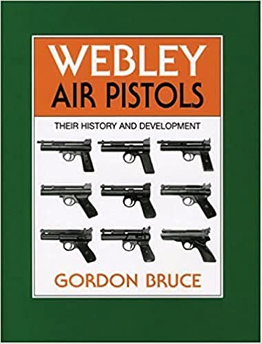 Gordon Bruce - Webley Air Pistols:Their History - Hardback image 1