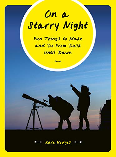 Kate Hodges - On a Starry Night : Fun Things to Make and Do From Dusk image 1