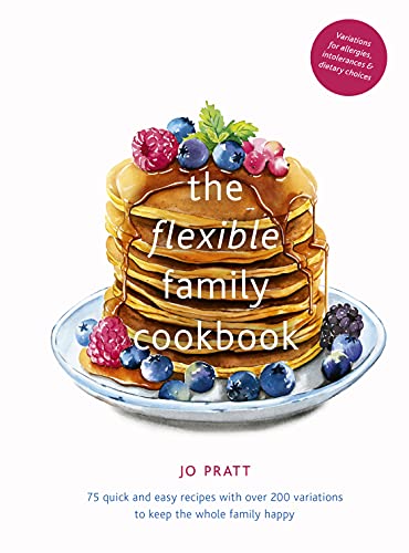 Jo Pratt - Flexible Family Cookbook : 75 quick and easy recipes with o image 1