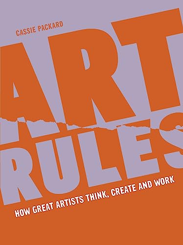 Cassie Packard - Art Rules : How great artists think, create and work image 1