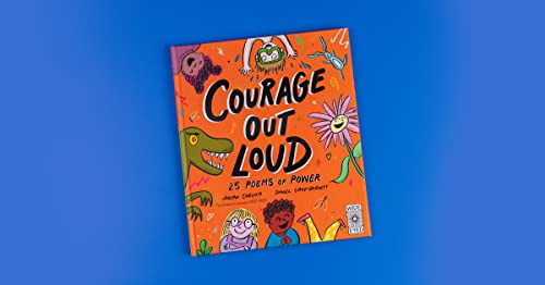 Joseph Coelho - Courage Out Loud : 25 Poems of Power Volume 3 - Hardba image 2